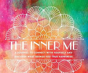 The Inner Me: A Journal to Connect with Yourself and Discover What Brings You True Happiness (Volume 3) (Creative Keepsakes, 3)