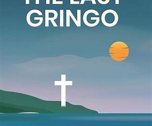 The Last Gringo